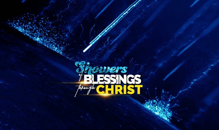 Showers of Blessing From The Unchangeable Christ